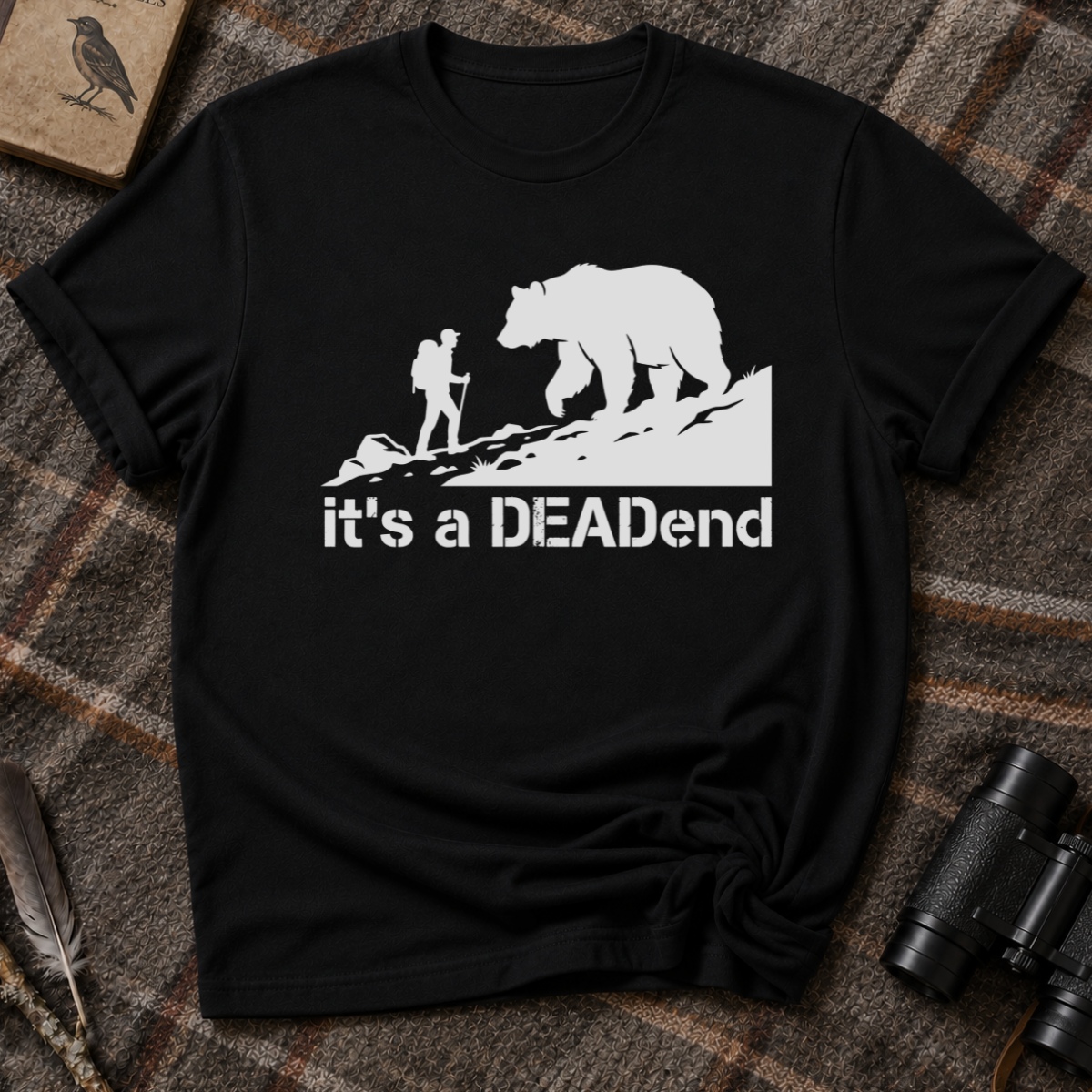Its a DEADend 2.0 T-Shirt