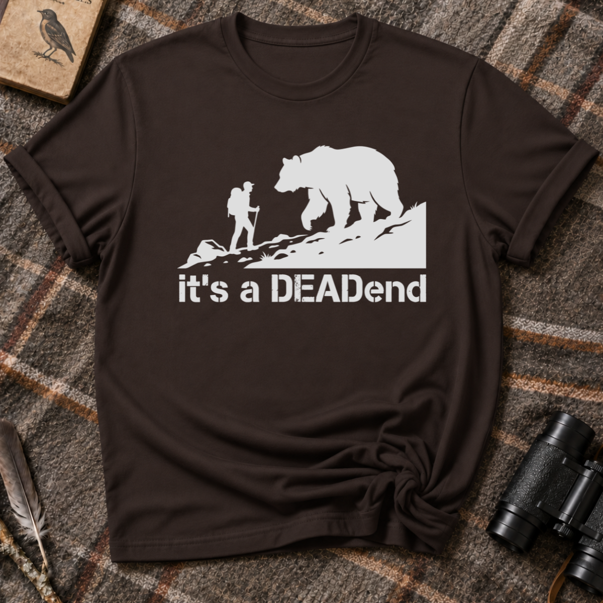 Its a DEADend 2.0 T-Shirt