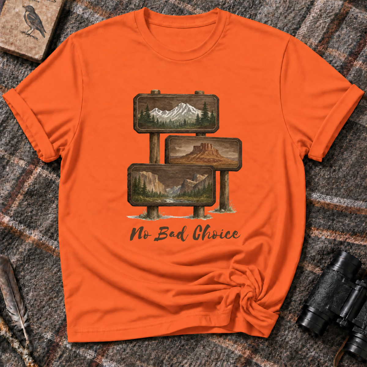 No bad choice T-Shirt
