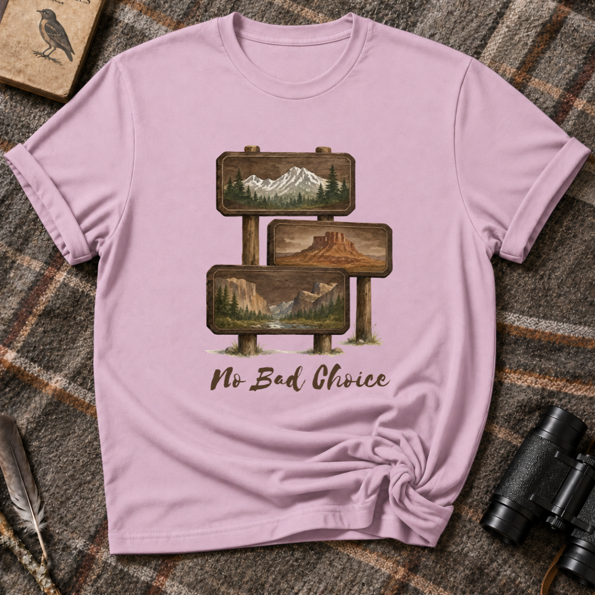 No bad choice T-Shirt