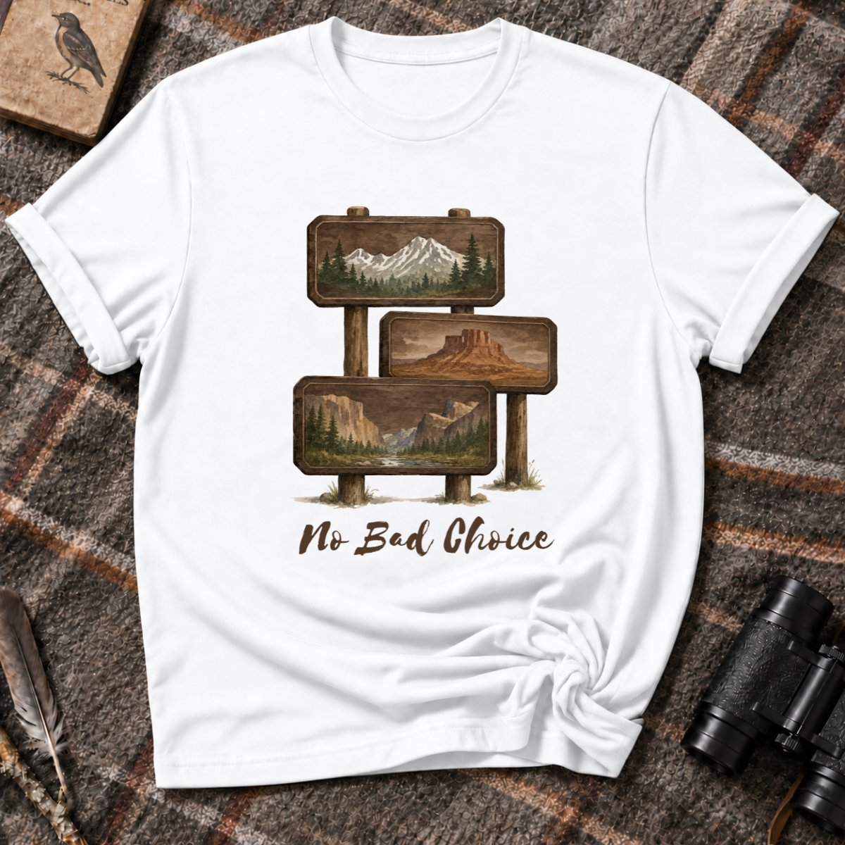 No bad choice T-Shirt